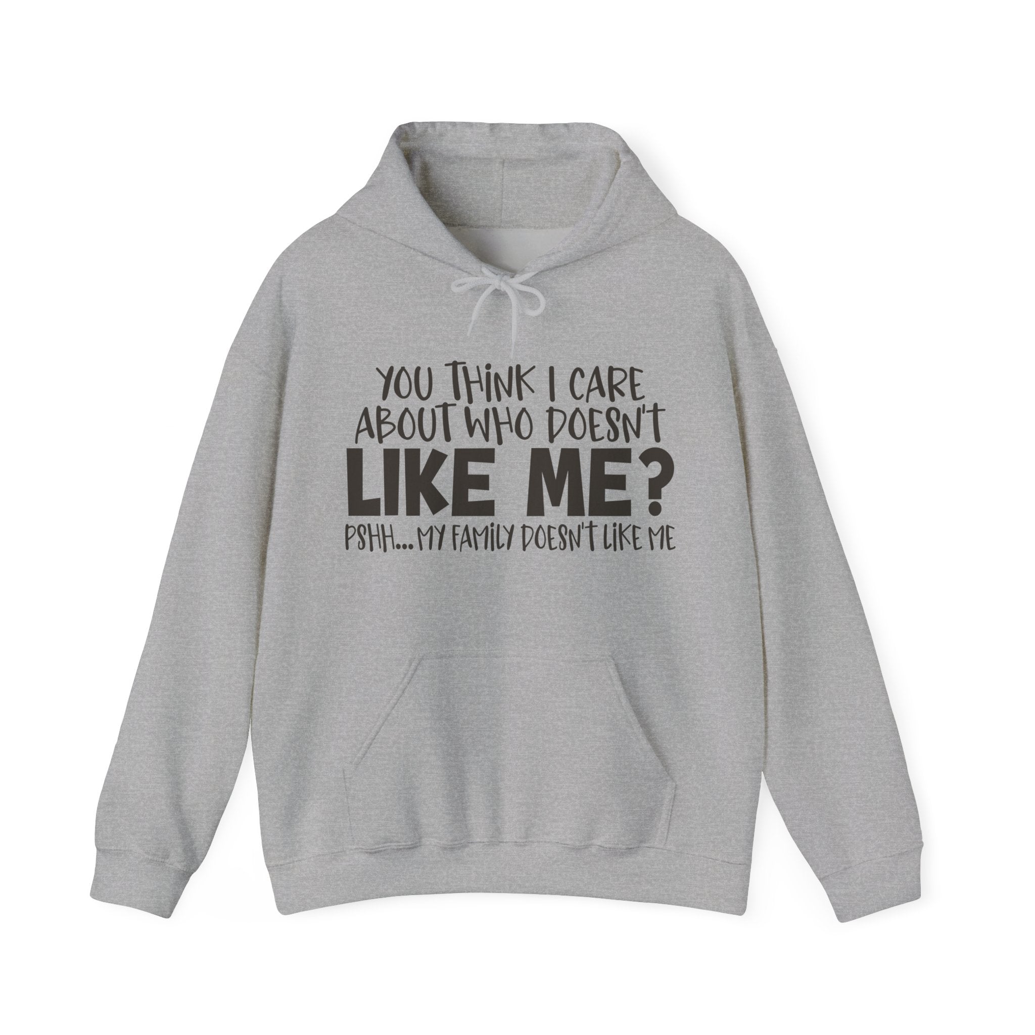 You Think I Care Hoodie