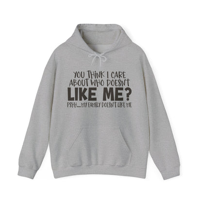 You Think I Care Hoodie