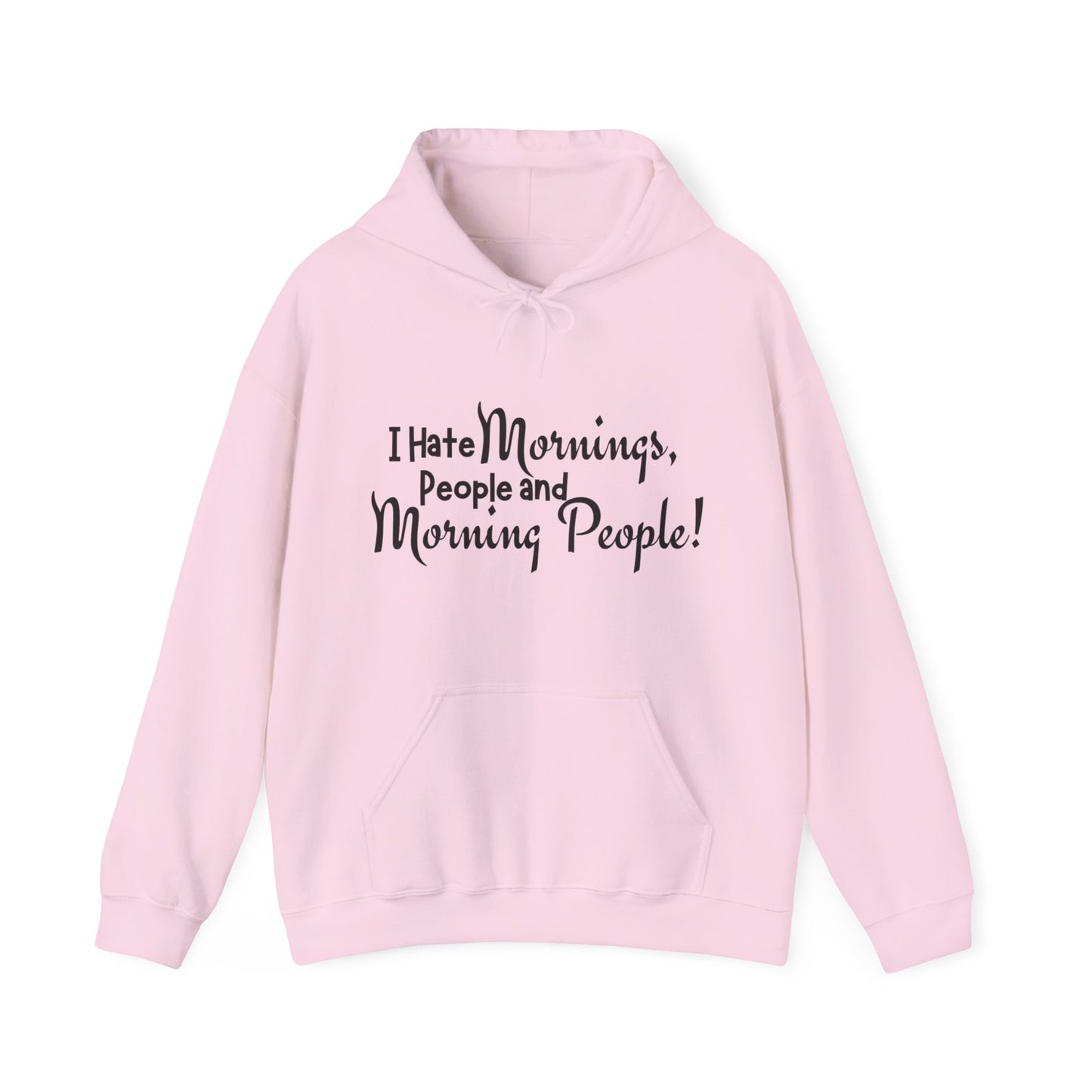 I Hate Mornings Hoodie