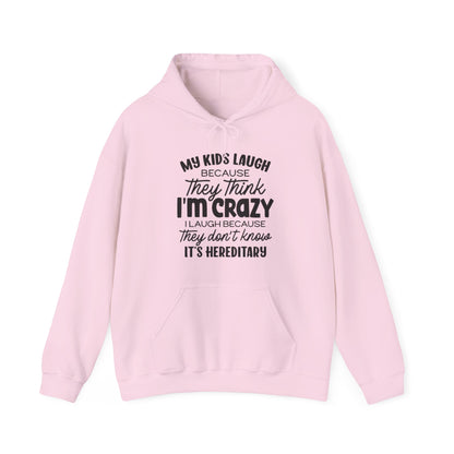 My Kids Laugh Hoodie