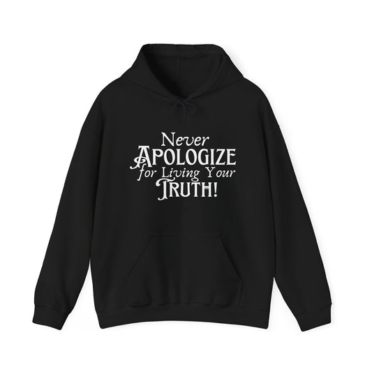 Never Apologize Hoodie