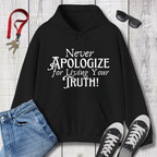 Never Apologize Hoodie