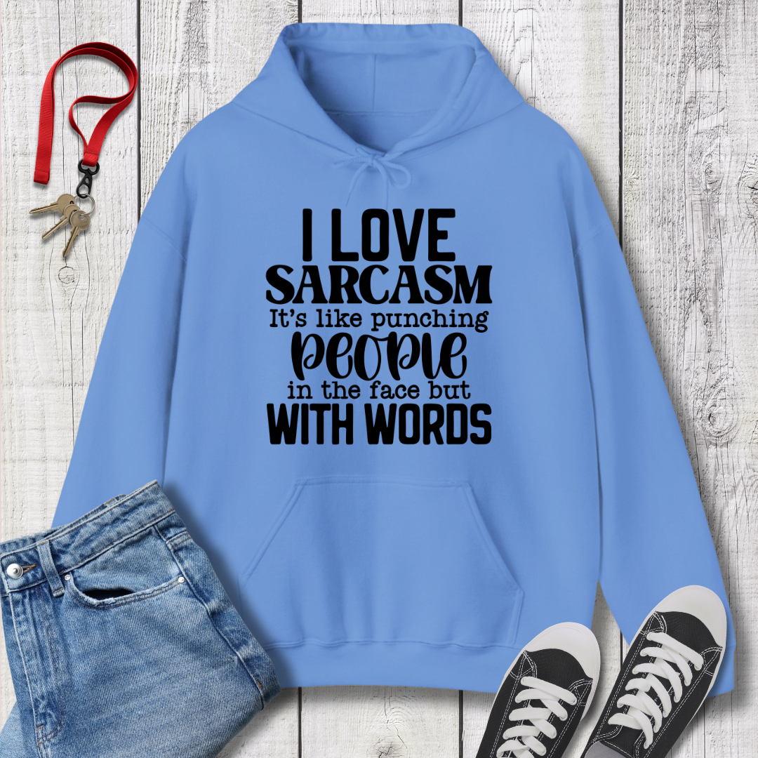 I Love Sarcasm Hoodie