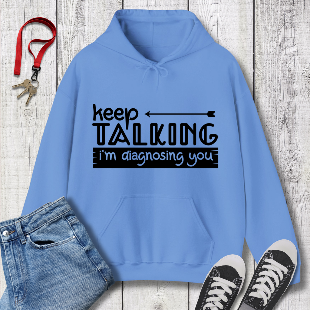 Keep Talking Hoodie