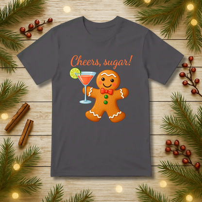 Cheers, sugar! T-Shirt