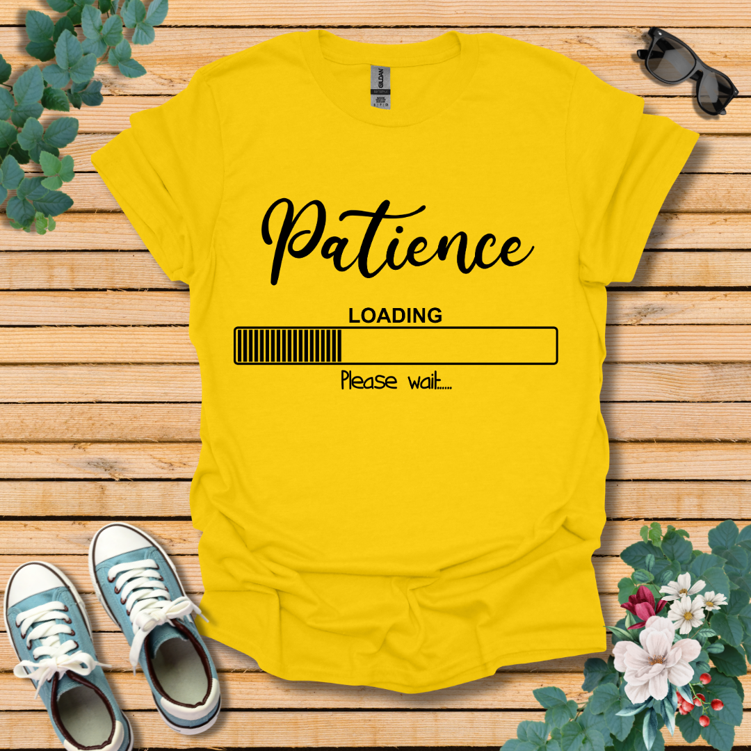 Patience Loading T-Shirt