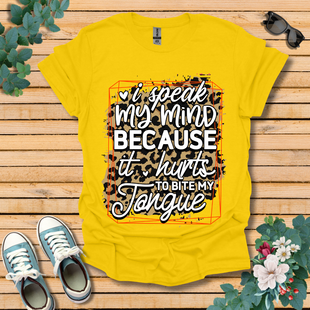 I'll Speak My Mind T-Shirt