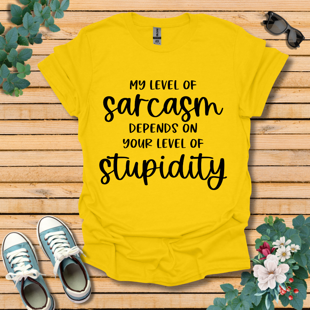 My Level of Sarcasm T-Shirt