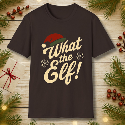 What the Elf! T-Shirt