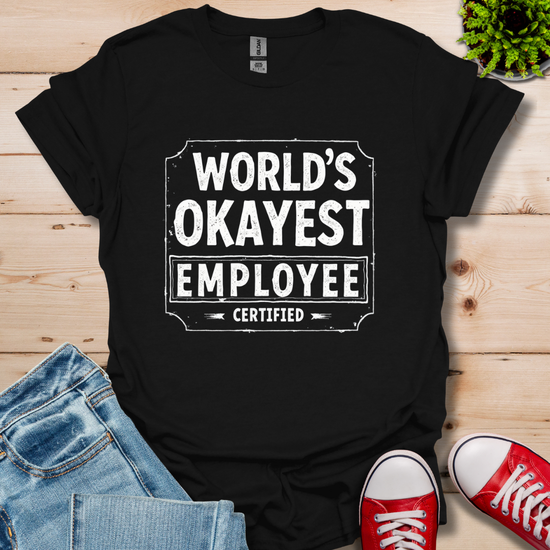 World's Okayest T-Shirt