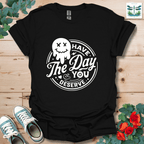 Day You Deserve T-Shirt