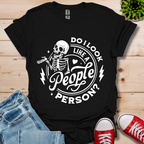 Do I Look Like T-Shirt
