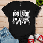 Good Parent T-Shirt