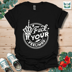 Your Feelings T-Shirt