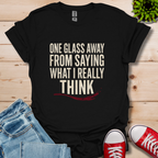 One Glass T-Shirt