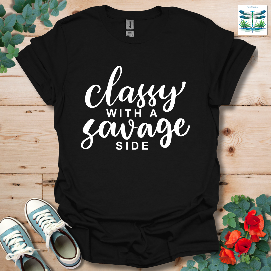 Classy with a Savage Side T-Shirt