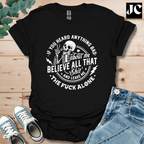 If You Heard Anything T-Shirt