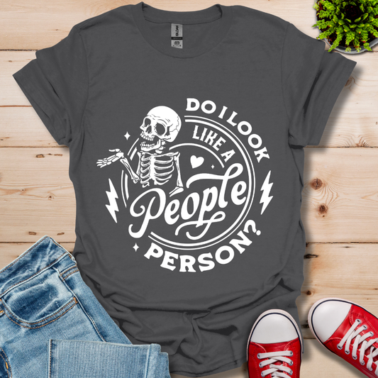 Do I Look Like T-Shirt