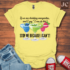I Can't! T-Shirt