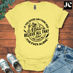 If You Heard Anything T-Shirt