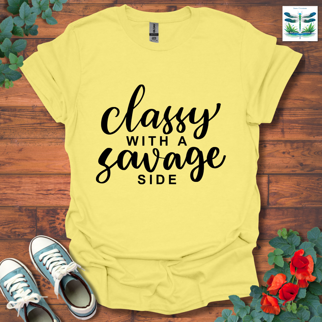 Classy with a Savage Side T-Shirt