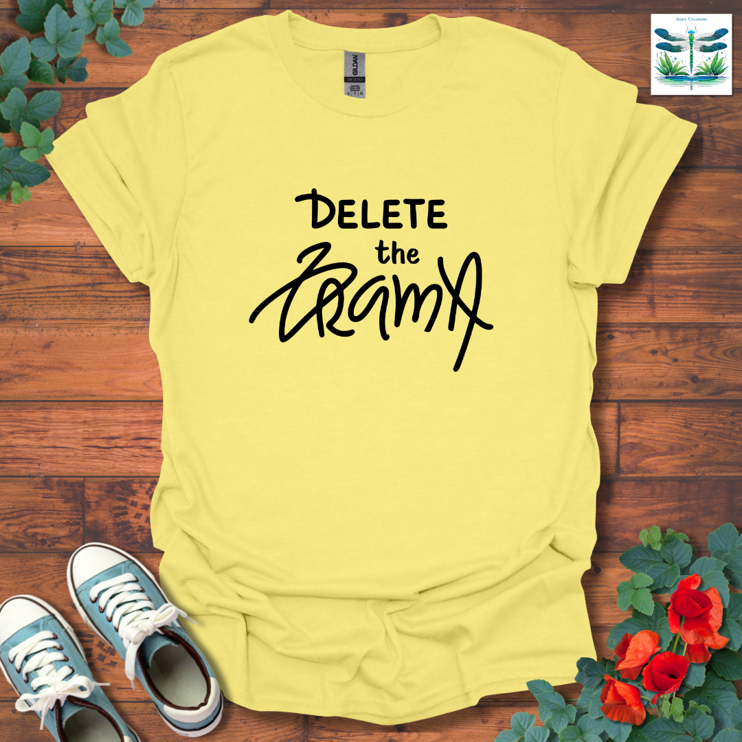 Delete the Drama T-Shirt