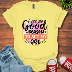 No Good Reason T-Shirt