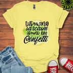 Throwing Sarcasm Around T-Shirt