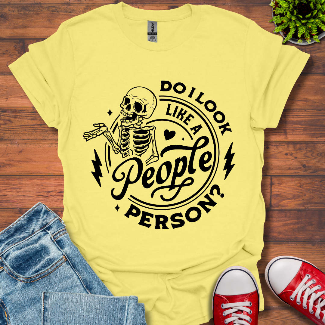 Do I Look Like T-Shirt