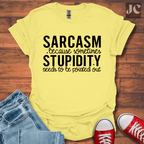 Sarcasm Because Sometimes T-Shirt