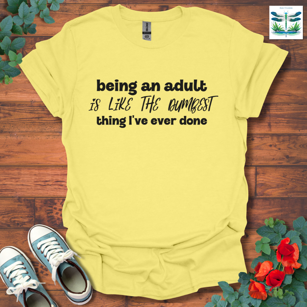 Dumbest Thing Ever T-Shirt