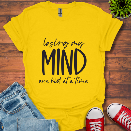 Losing My Mind T-Shirt
