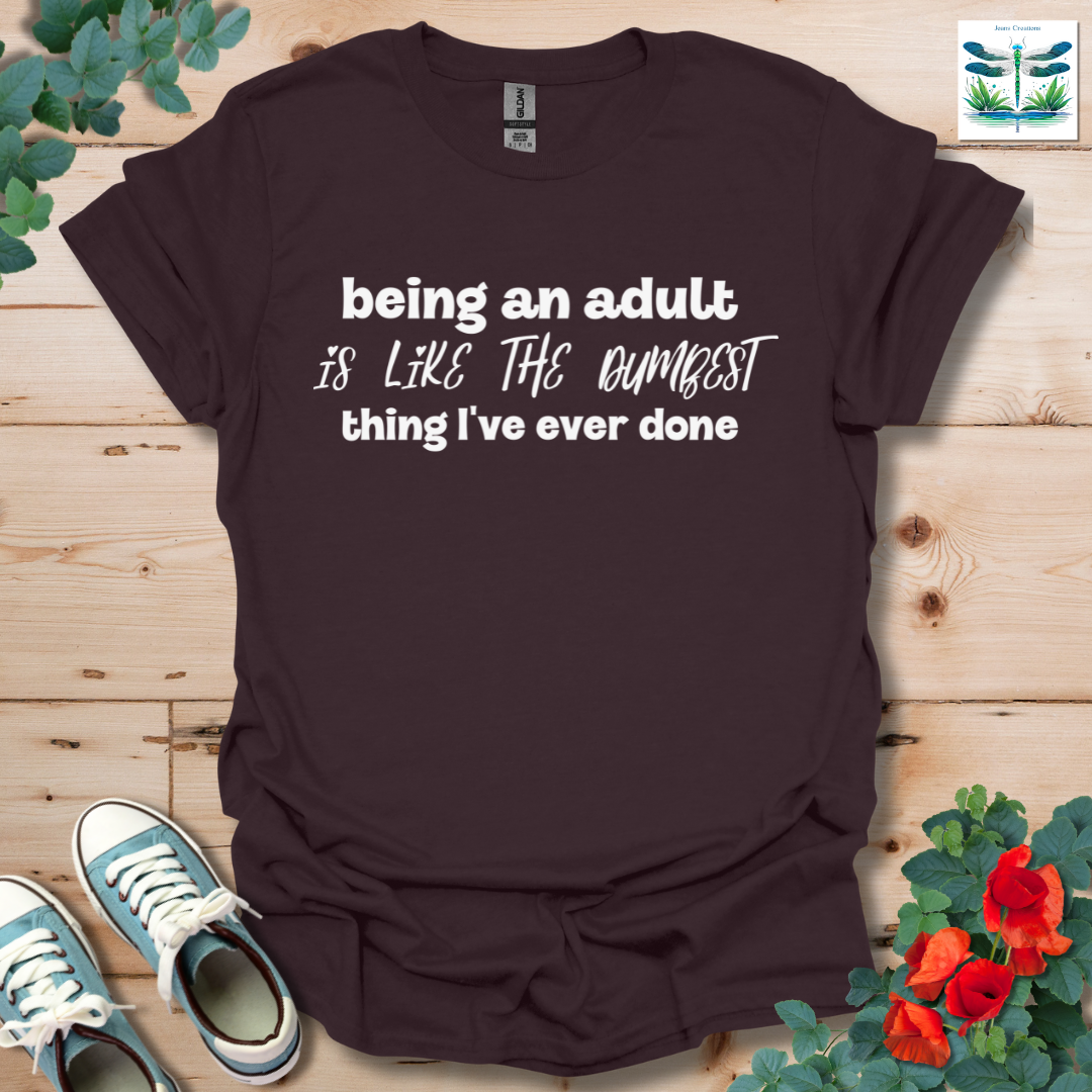 Dumbest Thing Ever T-Shirt