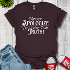 Never Apologize T-Shirt