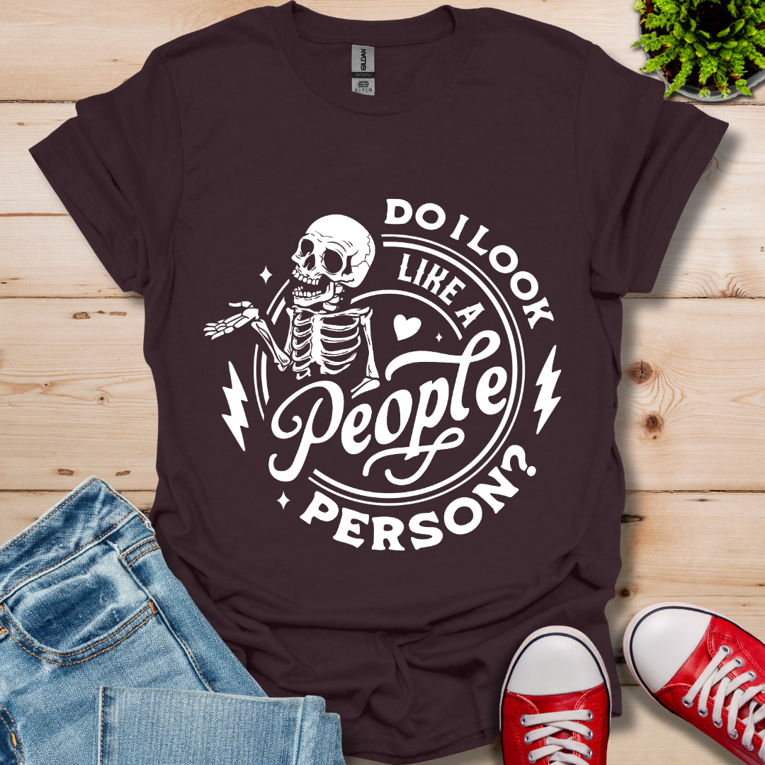 Do I Look Like T-Shirt