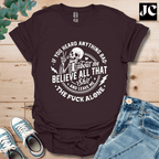 If You Heard Anything T-Shirt