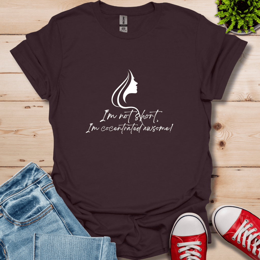 I'm Not Short T-Shirt