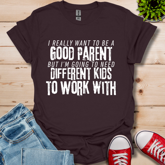 Good Parent T-Shirt