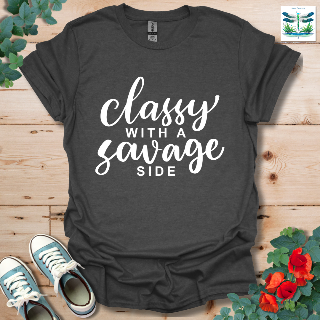 Classy with a Savage Side T-Shirt