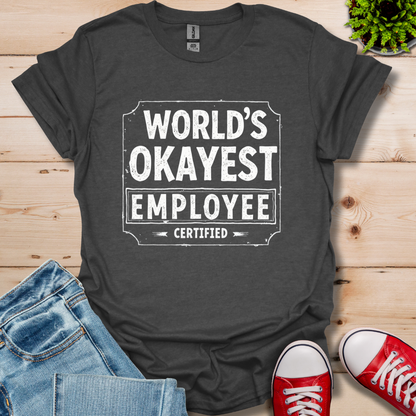 World's Okayest T-Shirt