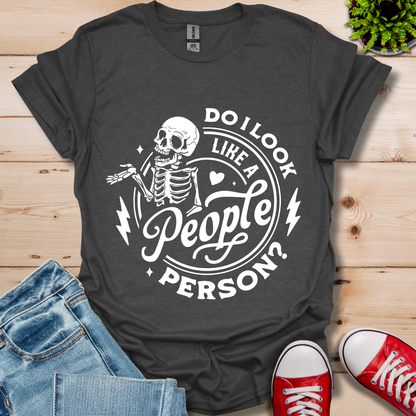 Do I Look Like T-Shirt