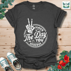 Have The Day T-Shirt