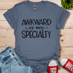 Awkward is My Specialty T-Shirt