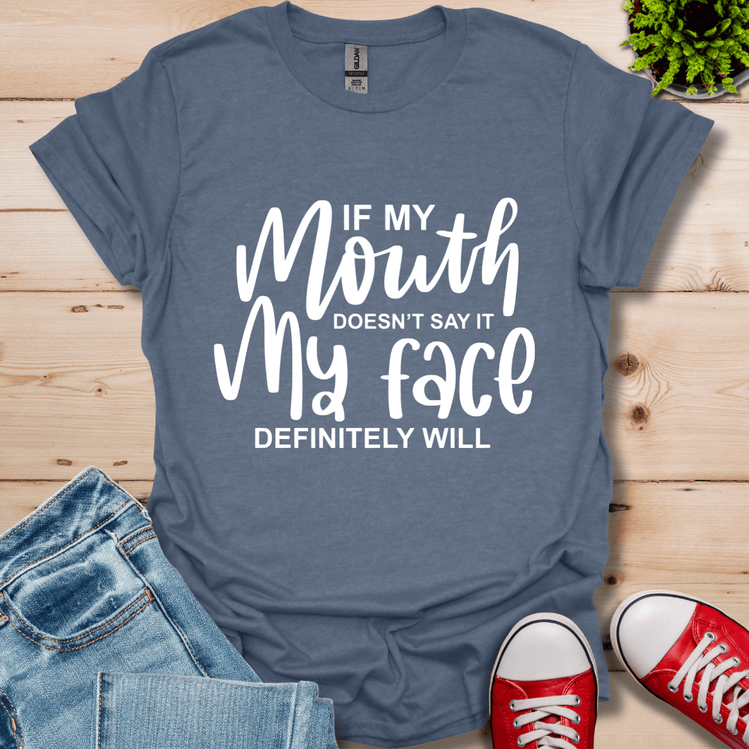 If My Mouth T-Shirt
