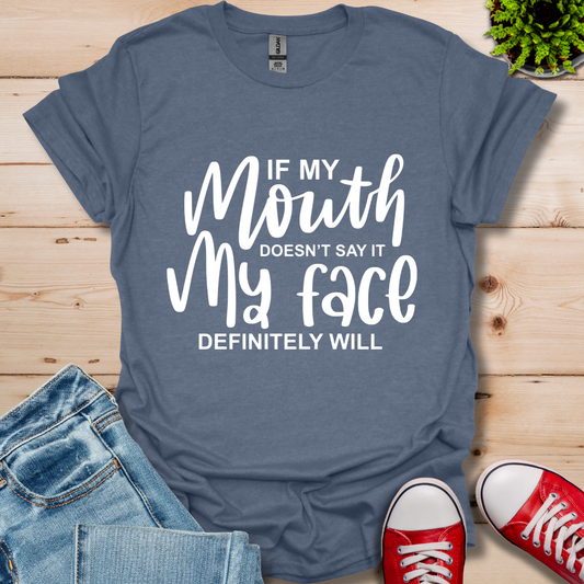 If My Mouth T-Shirt
