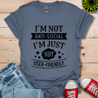 I'm Not Anti-Social T-Shirt