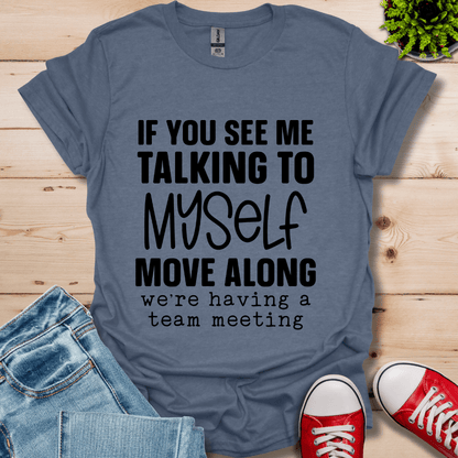 Talking to Myself T-Shirt