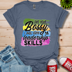 I'm Not Bossy T-Shirt