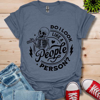 Do I Look Like T-Shirt