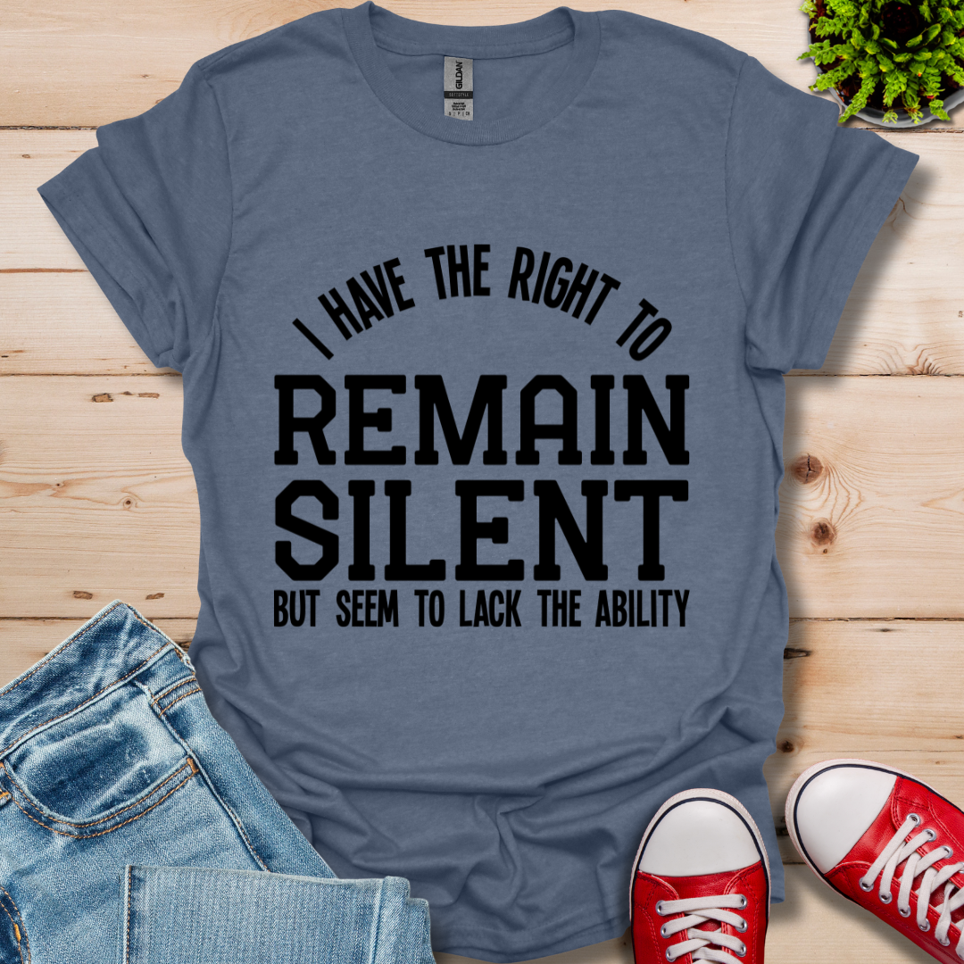Right to Remain Silent T-Shirt
